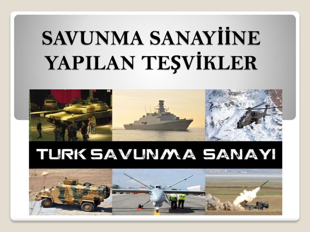 Savunma Sanay Ne Yapilan Te V Kler Ppt Indir